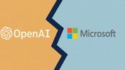 OpenAI ile Microsoft arasında “zorlu pazarlık”: Ortaklık gözden geçiriliyor