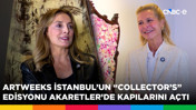 Artweeks Istanbul, “Collectors” edisyonunun detaylarını Banu Çarmıklı ve Tansa Mermerci anlattı