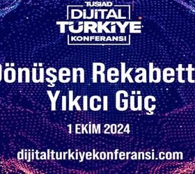 TÜSİAD Dijital Türkiye Konferansı, “Dönüşen Rekabette Yıkıcı Güç” temasıyla 1 Ekim’de düzenlenecek