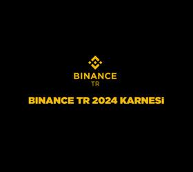 Binance TR 2024 karnesi: 1,5 milyar TL özsermaye ile kriptonun geleceğini şekillendiriyor