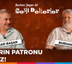 Burhan Şeşen ile Sesli Defterler 11. Bölüm | Kürşad Başar