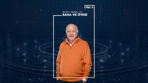 Şansal Büyüka ile Saha ve Ötesi Pazartesi CNBC-e'de başlıyor