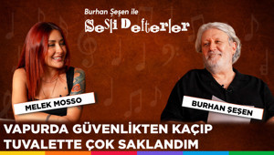 Burhan Şeşen ile Sesli Defterler 10. Bölüm | Melek Mosso🎼