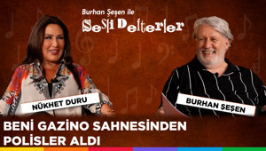 Burhan Şeşen ile Sesli Defterler 12. Bölüm | Nükhet Duru