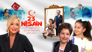 Saba Tümer'le 23 Nisan Ulusal Egemenlik ve Çocuk Bayramı Özel Bölüm