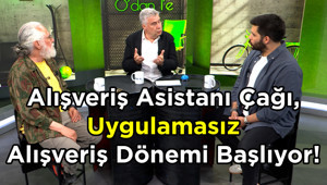 Alışveriş Asistanı Çağı, Uygulamasız Alışveriş Dönemi Başlıyor!