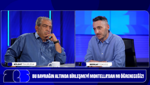 BU BAYRAĞIN ALTINDA BİRLEŞMEYİ MONTELLA'DAN MI ÖĞRENECEĞİZ!