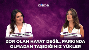 Selen Baranoğlu: Zor olan hayat değil taşıdığımız yükler
