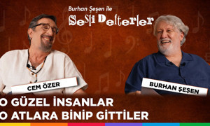 Burhan Şeşen ile Sesli Defterler 7. Bölüm | Cem Özer