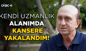 Doktor olsam da bir gün kanserle karşılaşabileceğimi düşünüyordum! | Halil Çetin Önol