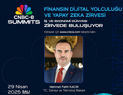 İş dünyası CNBC-e Summits: Finansın Dijital Yolculuğu ve Yapay Zeka Zirvesi'nde buluşacak