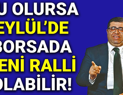 Üzeyir Doğan: Eylül'de Bu Olursa Borsada Yeni Ralli Olabilir 🚀🐂
