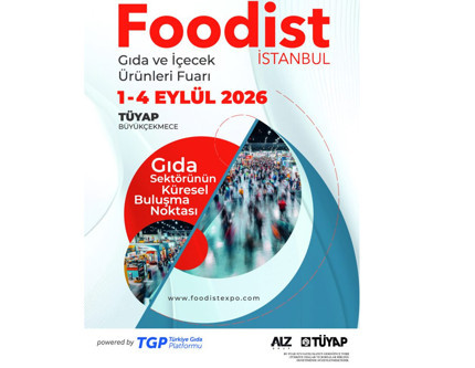 Türkiye, küresel gıda fuarcılığında liderliğe yürüyor: Foodist İstanbul, dünyanın ilk 3 gıda fuarı arasında konumlanacak