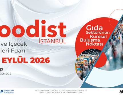 Türkiye, küresel gıda fuarcılığında liderliğe yürüyor: Foodist İstanbul, dünyanın ilk 3 gıda fuarı arasında konumlanacak