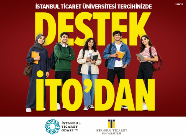 İstanbul Ticaret Üniversitesi tercihinizde destek İTO'dan